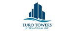 EURO TOWERS INTERNATIONAL INC.